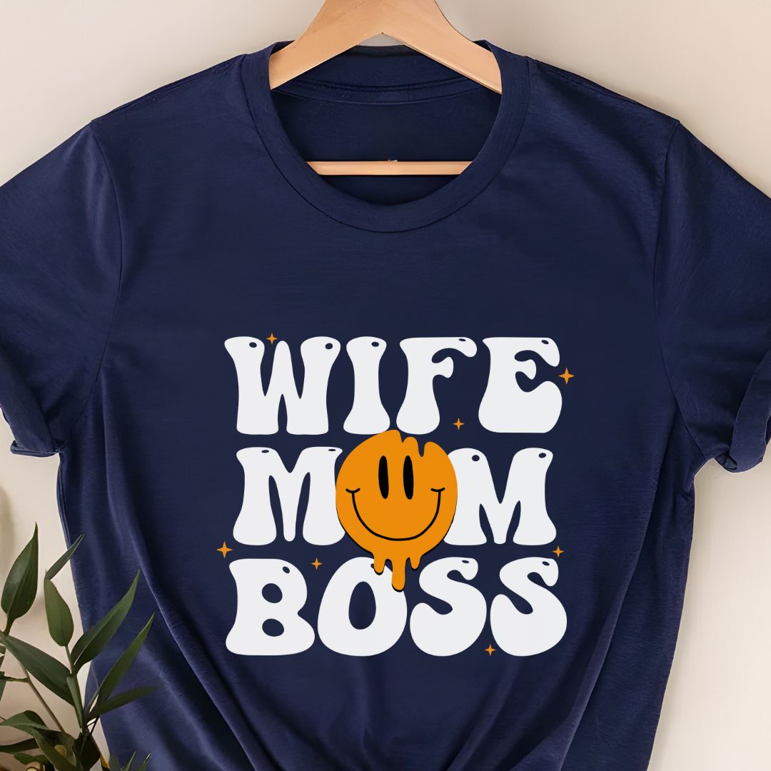 Wife. Mom. Boss. Fun & Smiley Face T-Shirt