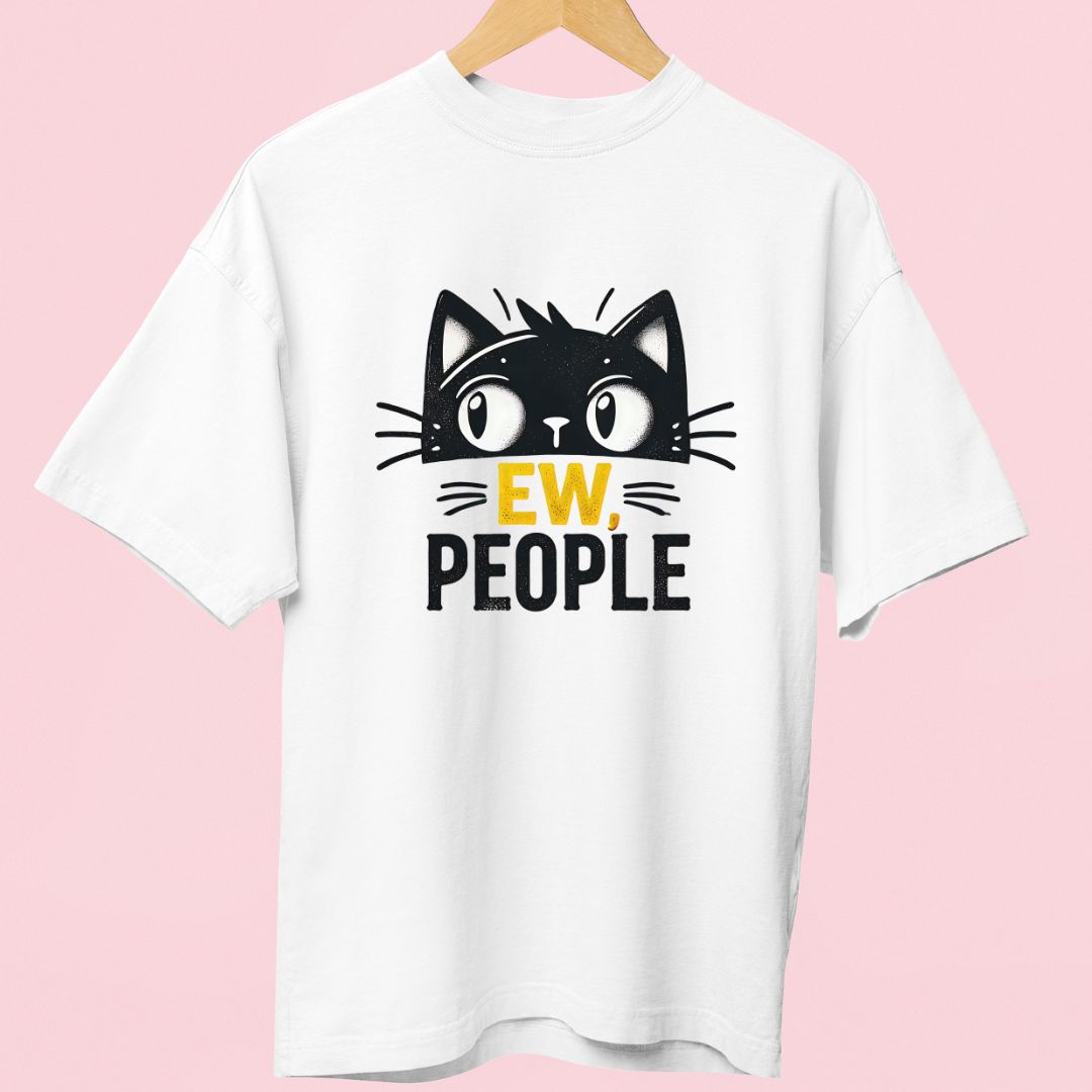 "Eww, People" Oversized T-Shirt – Funny Cat Face Design for Cat Lovers & Introverts