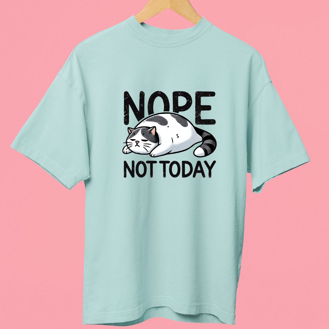 "Nope, Not Today" Oversized T-Shirt – Funny Lazy Cat Design for Cat Lovers