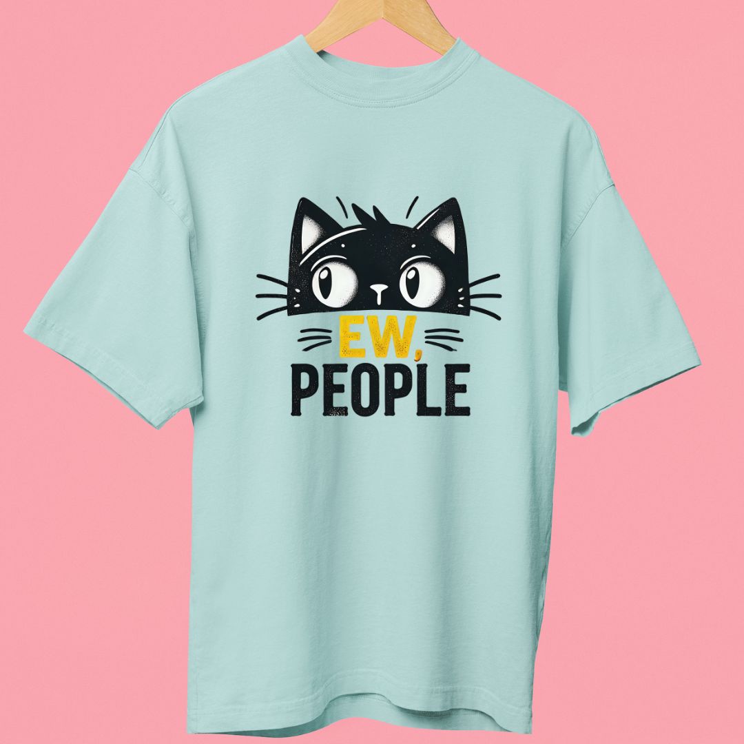 "Eww, People" Oversized T-Shirt – Funny Cat Face Design for Cat Lovers & Introverts