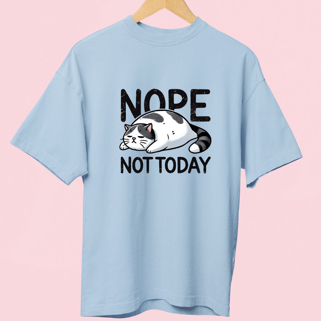 "Nope, Not Today" Oversized T-Shirt – Funny Lazy Cat Design for Cat Lovers