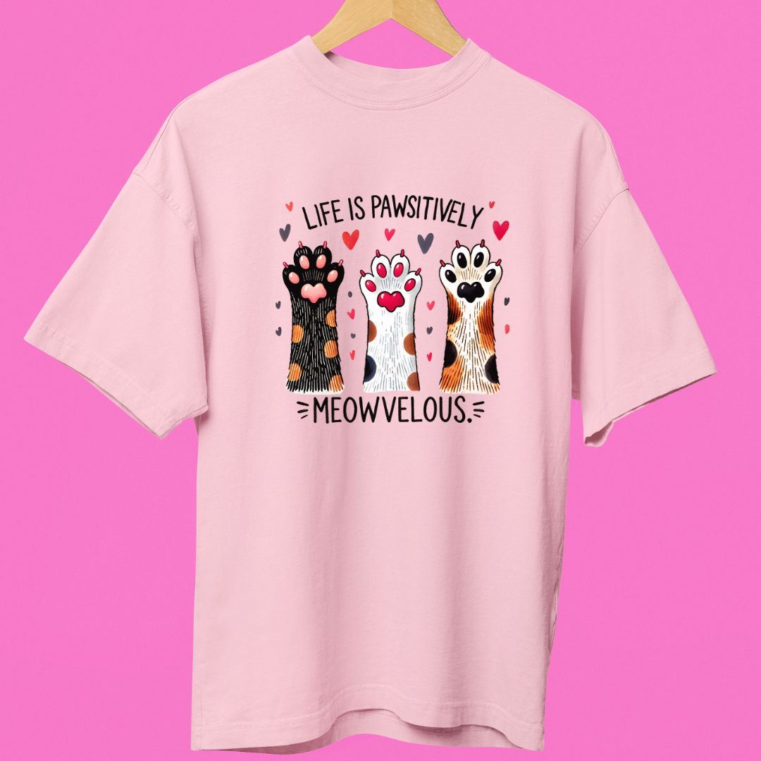 "Life is Paw-sitively Meow-velous" Oversized T-Shirt – Cute Cat Paws Design for Cat Lovers