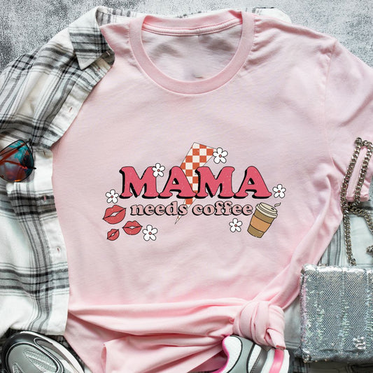 Mama Needs Coffee T-Shirt – Fun & Stylish Tee for Coffee-Loving Moms