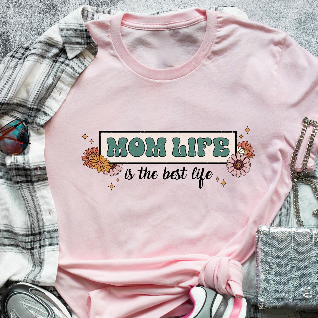 Mom Life is Best Life T-Shirt – Perfect Mother's T-Shirt Gift | Eazy Peace