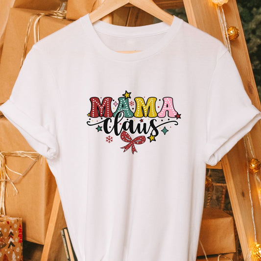 "Mama Claus" Colorful T-Shirt – Vibrant Holiday Design for Moms | Unisex Fit