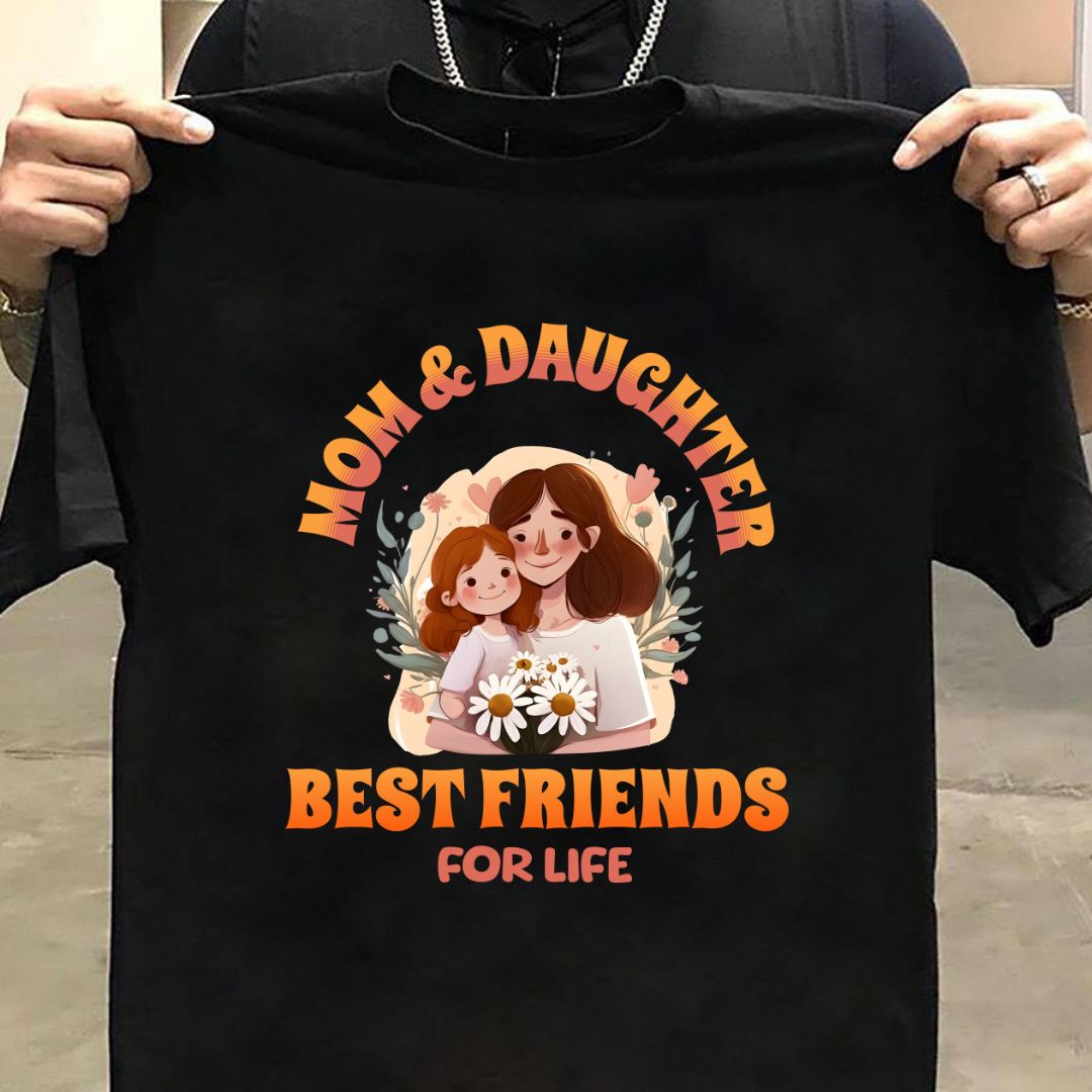 Mom & Daughter Best Friend for Life T-Shirt