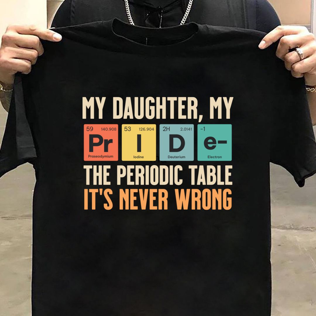 My Daughter My Pride T-Shirt