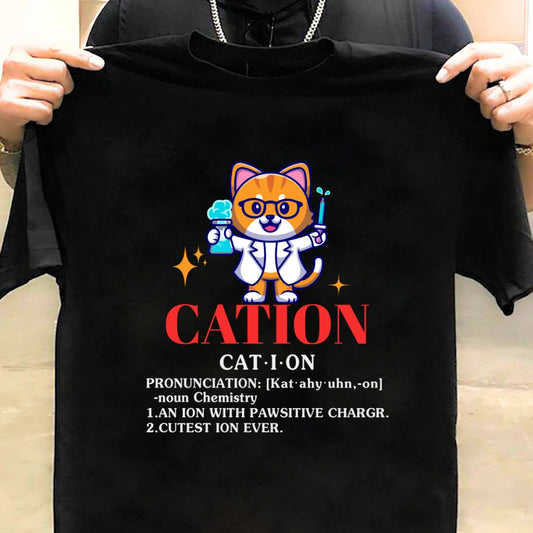 Educational Science Funny Tshirt on Cation