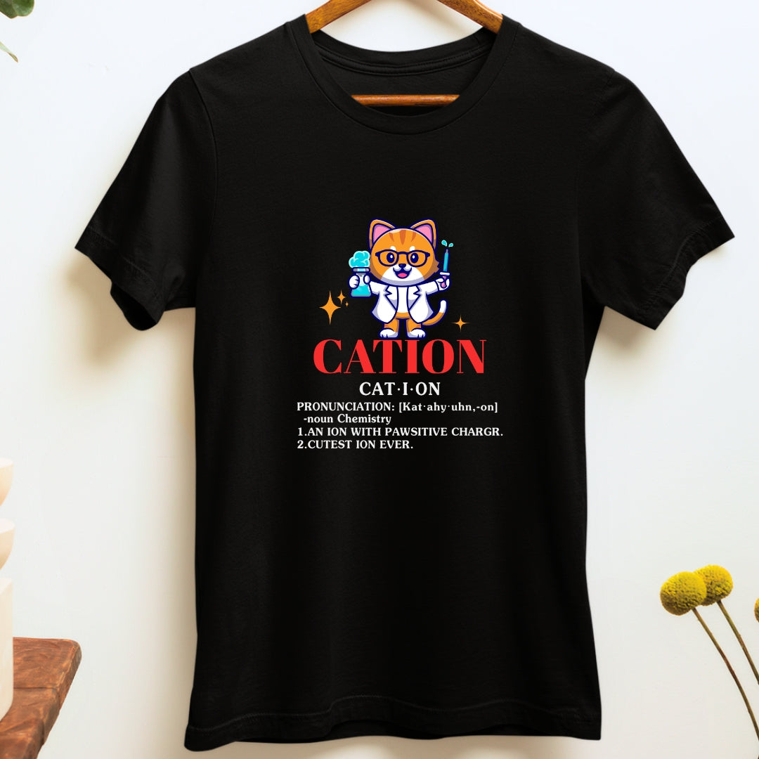 Educational Science Funny Tshirt on Cation