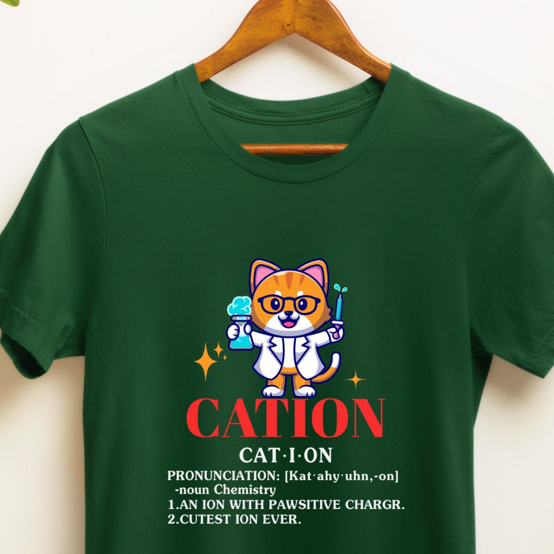 Educational Science Funny Tshirt on Cation