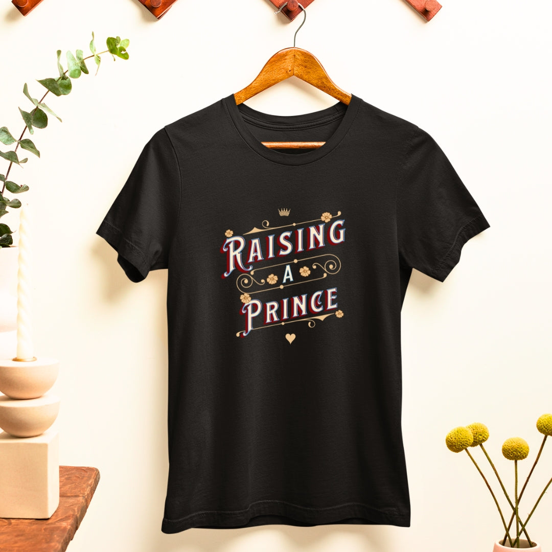 Raising a Prince T-shirt for Parents