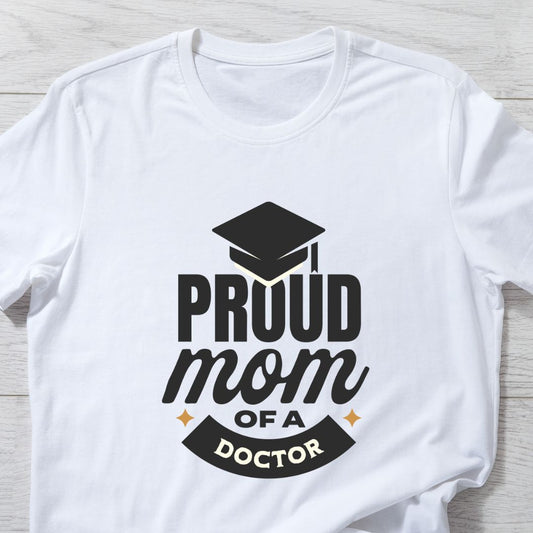 Proud Mother Of A Doctor T-shirt