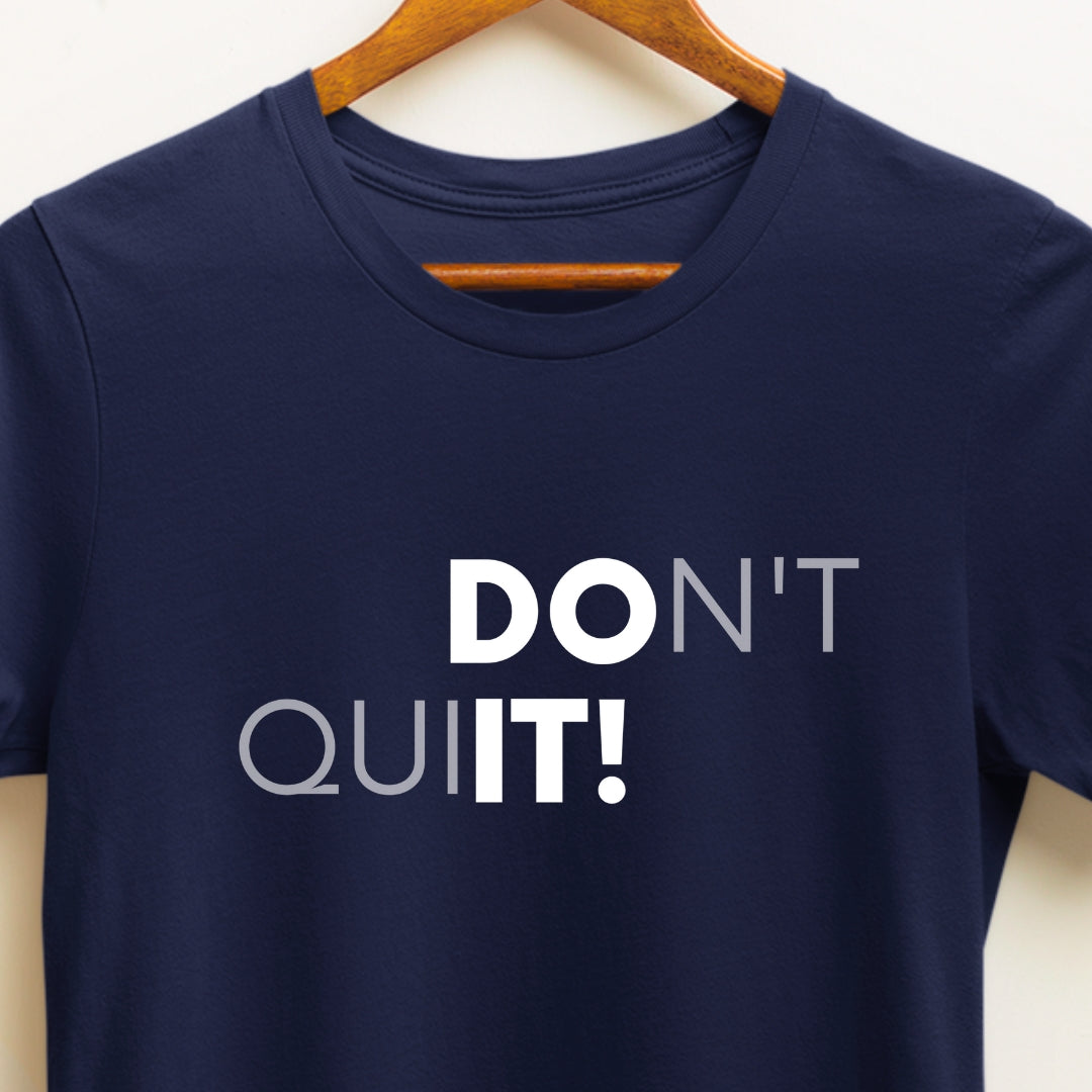 Do It Don't Quit Motivational T-shirt