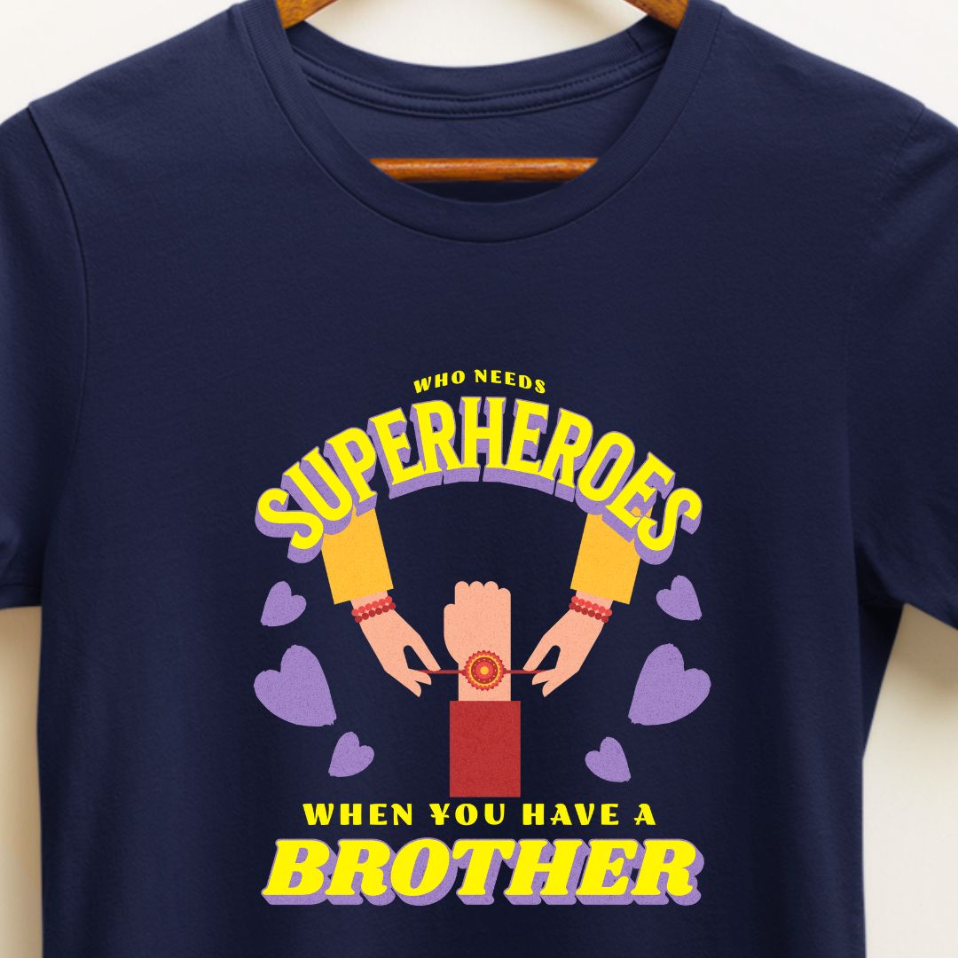 Celebrate Sibling Bonds: Who Needs a Superhero When You Have a Brother T-Shirt