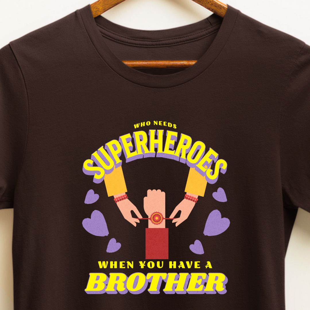 Celebrate Sibling Bonds: Who Needs a Superhero When You Have a Brother T-Shirt