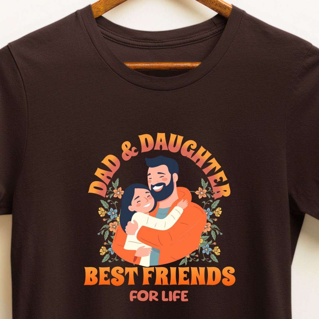 Dad and Daughter Best Friends for Life T-shirt