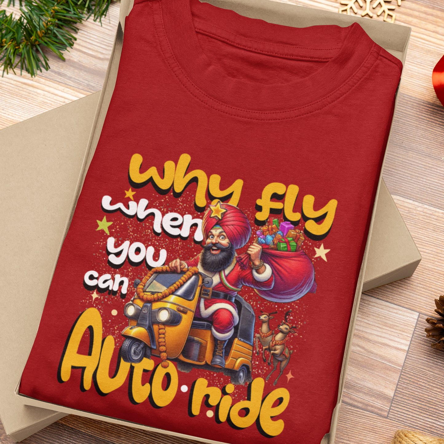 "Why Fly When You Can Auto Ride" Funny Christmas T-Shirt – Desi Twist for Indian Festive Vibes | Unisex Fit