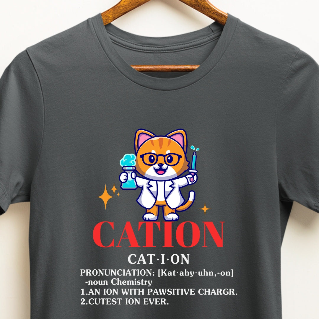 Educational Science Funny Tshirt on Cation