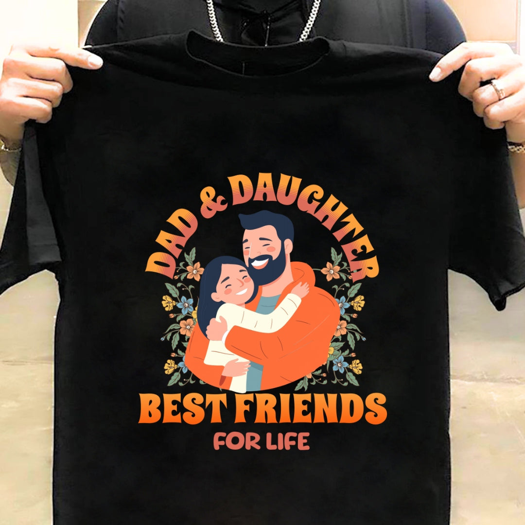 Dad and Daughter Best Friends for Life T-shirt