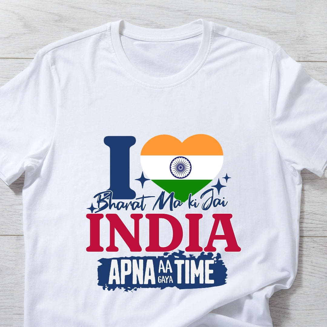 I Love India, Apna Time Aa Gaya Patriotic T-shirt